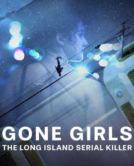 مسلسل Gone Girls The Long Island Serial Killer 2025 مترجم كامل
